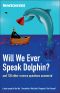 [New Scientist Last Word 01] • Will We Ever Speak Dolphin?